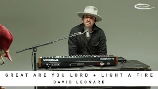 DAVID LEONARD - Great Are You Lord + Light A Fire: Song Session