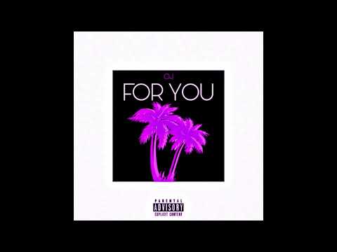 OJ - For You (Official Audio)