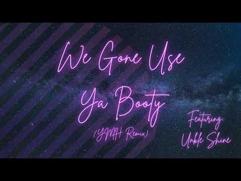 We Gone Use Ya Booty (Your Mom's House Podcast Remix)