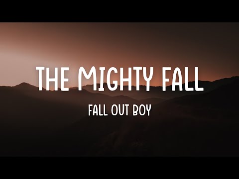 Fall Out Boy ft. Big Sean - The Mighty Fall (Lyrics)