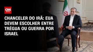 EUA devem escolher entre trégua ou guerra por Israel, diz Irã | CNN 360º