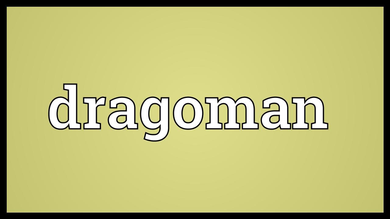 Dragoman Meaning