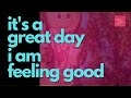 It's a great day I'm feeling good - Motivational ...
