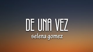 Selena Gomez - De Una Vez (Lyrics) [English Version]