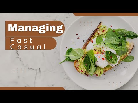 How to Successfully Manage a Fast Casual Restaurant: Expert Tips & Strategies