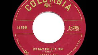 1957 HITS ARCHIVE: You Don’t Owe Me A Thing - Johnnie Ray