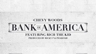 Chevy Woods - Bank of America ft. Rich The Kid