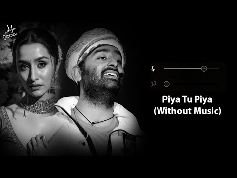 Piya Tu Piya (Without Music Vocals Only) | Arijit Singh & Chinmayi Sripada  | Now Vocals