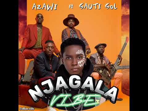 Njagala Vibe Azawi ft sauti sol