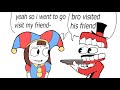 [spoilers] Bro visited his friend - The Amazing Digital Circus episode 2 meme