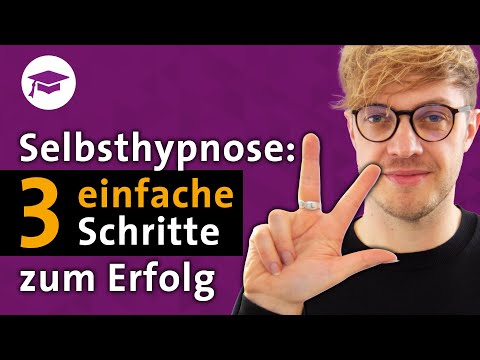 Selbsthypnose: 3 einfache Schritte zum Erfolg