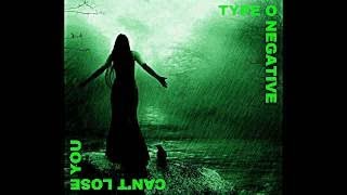 Type O Negative Can't Lose You [Unreleased Demo]