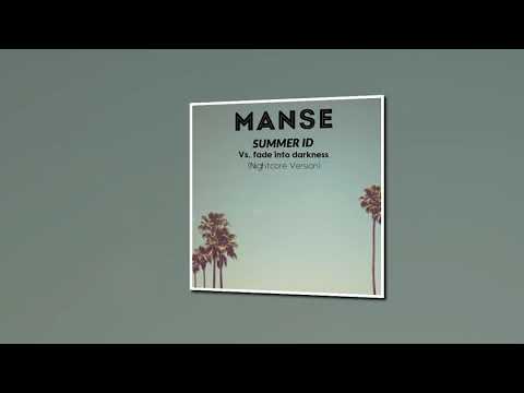 Manse Vs. Avicii - Summer ID Vs. Fade Into Darkness (Nightcore Version)
