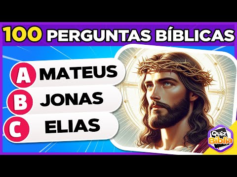 100 PERGUNTAS BÍBLICAS DE NÍVEL FÁCIL, MÉDIO E DIFÍCIL (PARTE 1)| QUIZ BÍBLICO