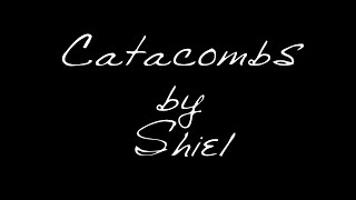 Catacombs by Shiel