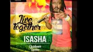 ISASHA - LIVE TOGETHER - GUIDANCE RIDDIM