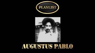 Augustus Pablo Playlist