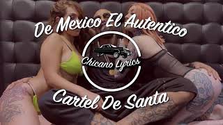 Cartel De Santa - De México El Auténtico (Letra Liryc)