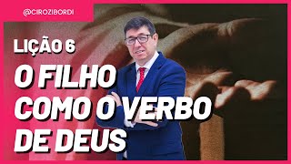 O Filho como o Verbo de Deus | Lição 6 | A Santíssima Trindade | Lições Bíblicas