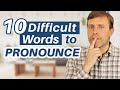 10 Difficult Words to Pronounce in English