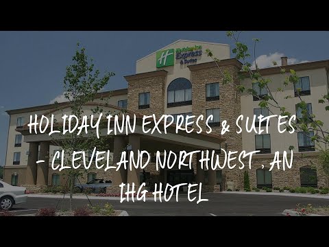Holiday Inn Express & Suites - Cleveland Northwest, an IHG Hotel Review - Cleveland , United States
