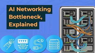 The Networking Bottleneck Behind the AI Boom, Explained In 13 Minutes