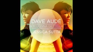 Dave Audé ft. J Sutta - I&#39;m Gonna Get You (Paul Oakenfold Remix)