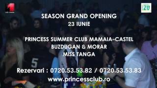 23 iunie Season Grand Opening Princess Summer Club