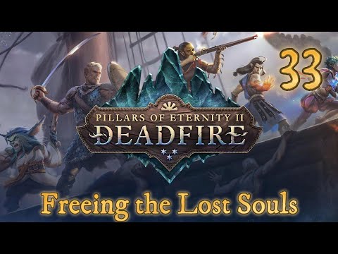 Pillars of Eternity 2: Deadfire Ep 33 | Beast of Winter – Freeing the Lost Souls of Rymrgand