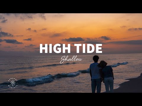 Shallou - High Tide (Lyrics)