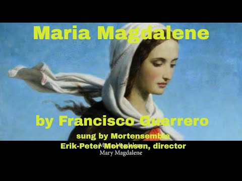 Maria Magdalene by Francisco Guerrero -  sung by Mortensemble | Erik-Peter Mortensen, director