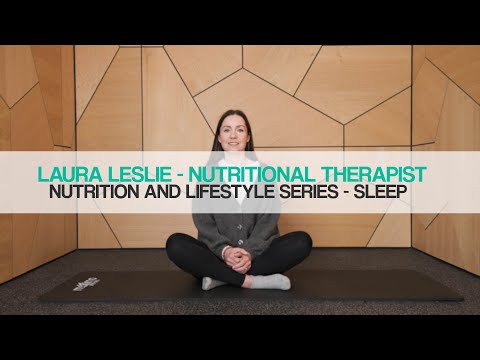 SLEEP - Laura Leslie - Nutritional Therapist