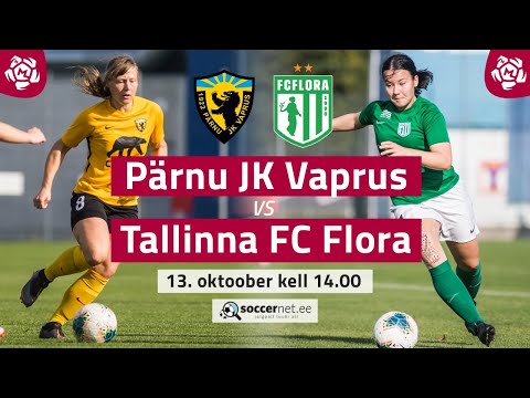 PÄRNU JK VAPRUS - TALLINNA FC FLORA NAISTE MEISTRILIIGA 18. voor