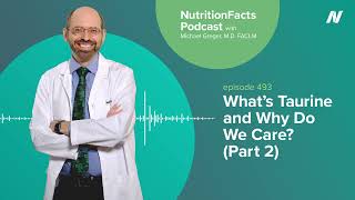 Podcast: What’s Taurine and Why Do We Care? (Part 2)