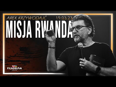 NABOŻEŃSTWO | Arek Krzywodajć | Misja - Rwanda | 19.03.2023