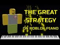 The Great Strategy On Roblox Piano IMPROVED