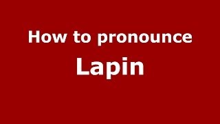How to pronounce Lapin