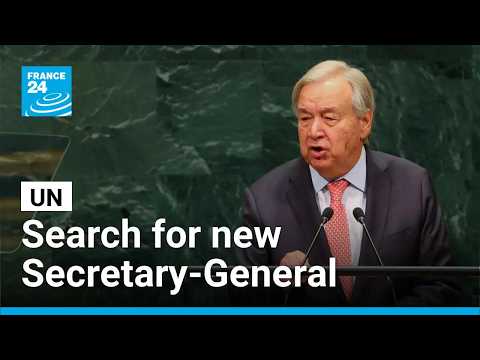 UN searches for new Secretary-General as Antonio Guterres term comes to an end