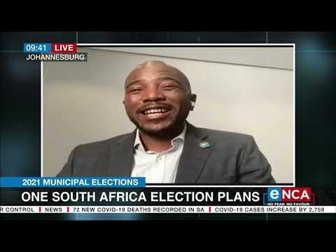 2021 Municipal Elections One South Africa election plans