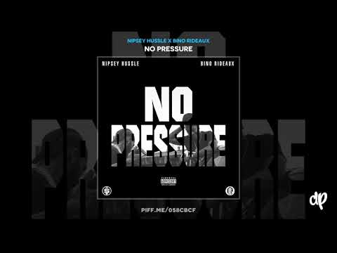 Nipsey Hussle - Effortless ft. Bino Rideaux (WORLD PREMIERE) [No Pressure]