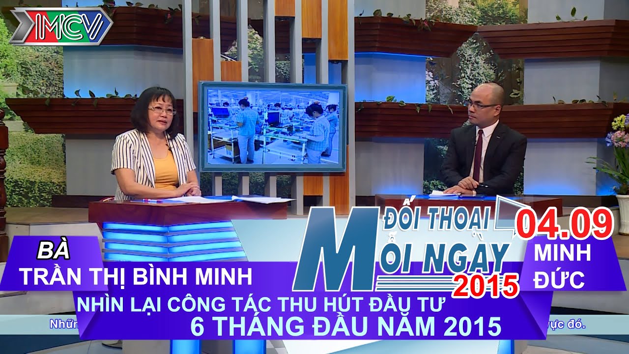 Công tác thu hút đầu tư 6 tháng đầu năm 2015 - Trần Thị Bình Minh | ĐTMN 040915