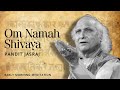 Om Namah Shivay By Pandit Jasraj