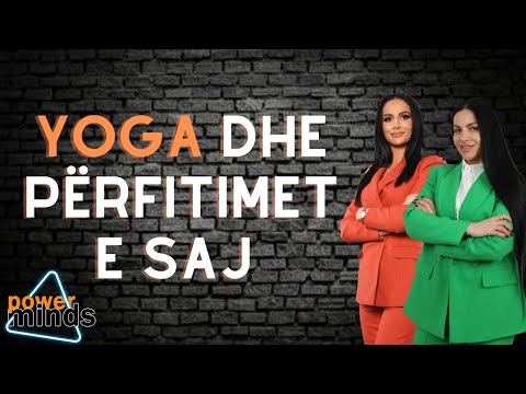 Live me Anda Petani - Yoga dhe perfitimet e yoges - Valentina Rexhaj (Power Minds )