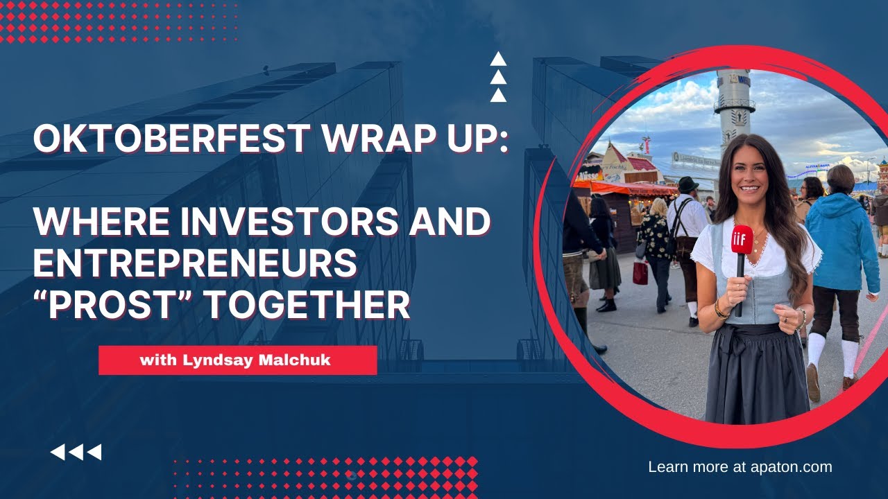 Oktoberfest Wrap Up: Where Investors And Entrepreneurs ‘Prost’ Together