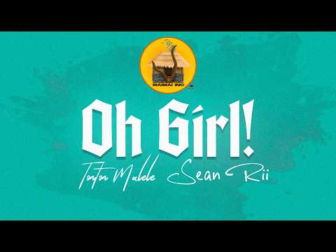 Oh girl - Tonton Malele (feat. Sean Rii)
