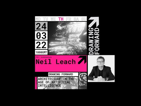 Architecture in the Age of Artificial Intelligence | Prof Neil Leach