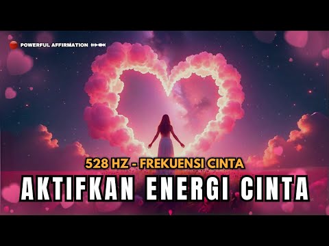 528 Hz - Aktifkan Energi Cinta Tarik Jodohmu Sekarang💖