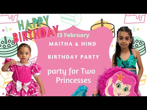 Maitha & Hind Happy birthday party 🎉 🎈 February 13 #birthday #party #february