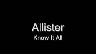 Allister - Know It All