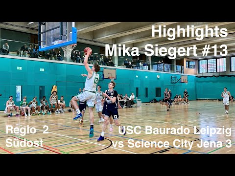 Highlights Mika Siegert - USC Baurado Leipzig 2 vs Science City Jena 3